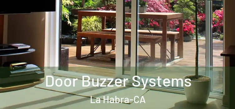 Door Buzzer Systems La Habra-CA