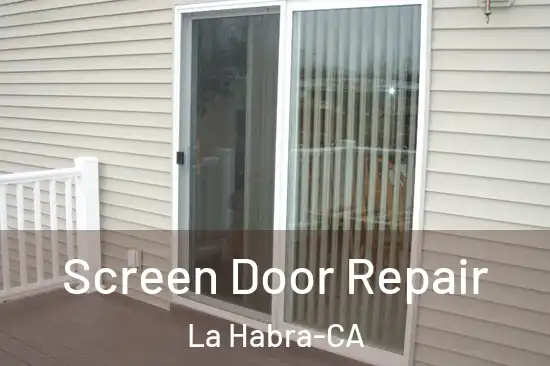 Screen Door Repair La Habra-CA