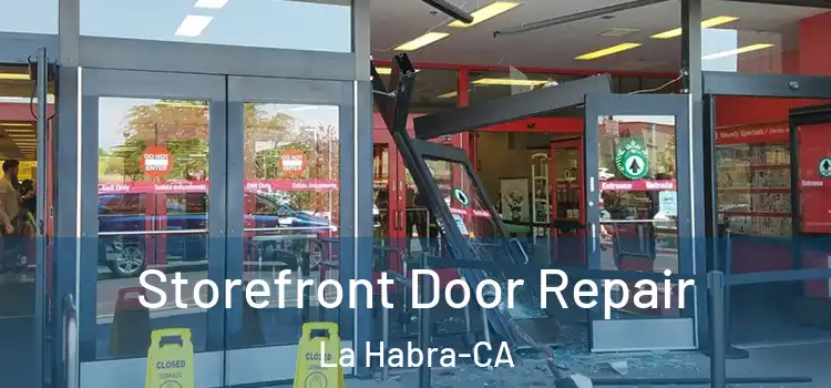 Storefront Door Repair La Habra-CA